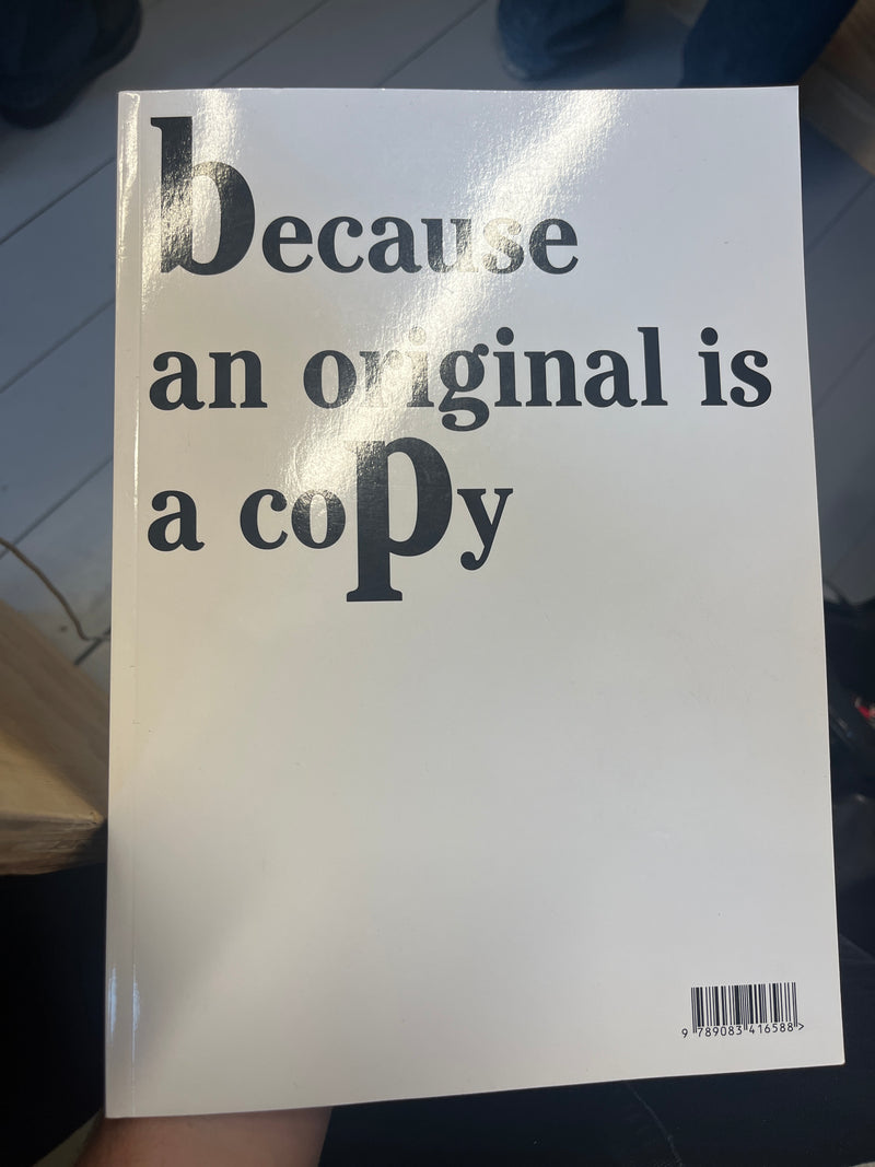 Because an original is a copy