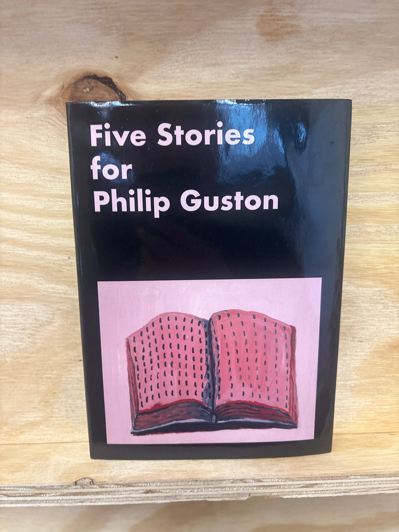Five Stories for Philip Guston