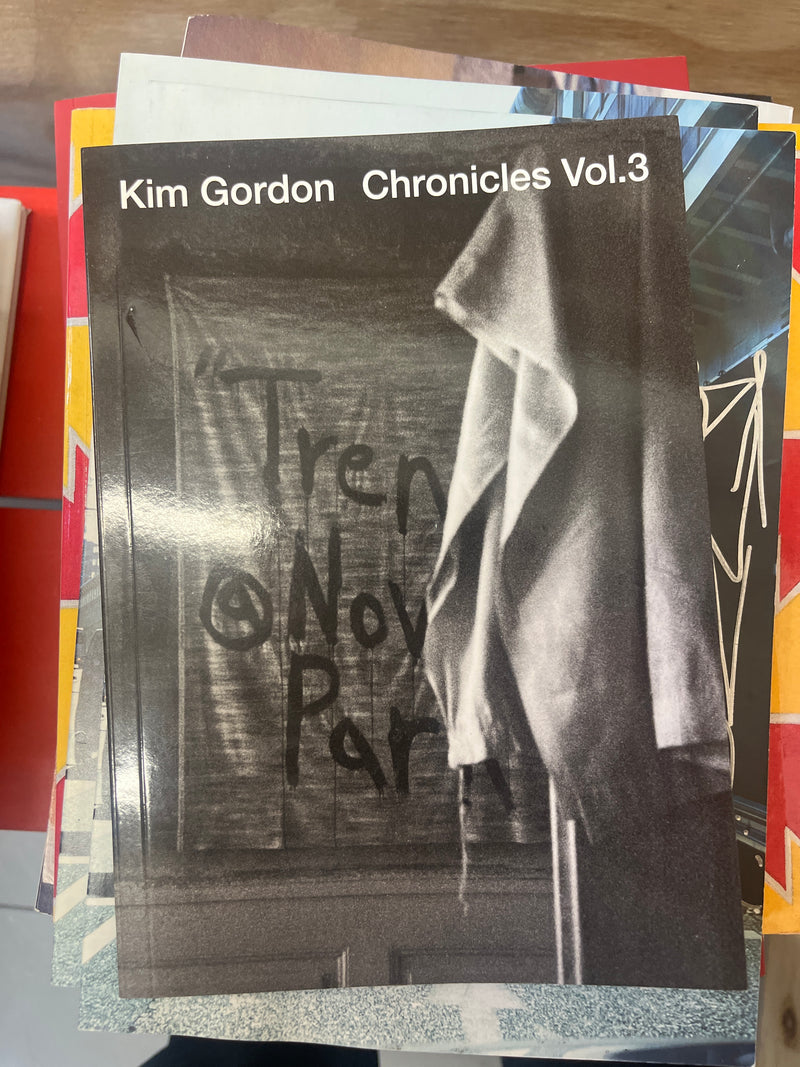 Kim Gordon - Chronicles Vol.3