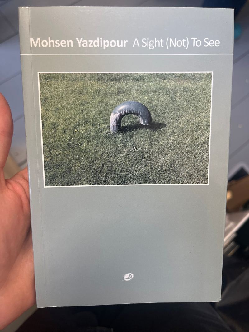 Mohsen Yazdipour A sight (not) to see