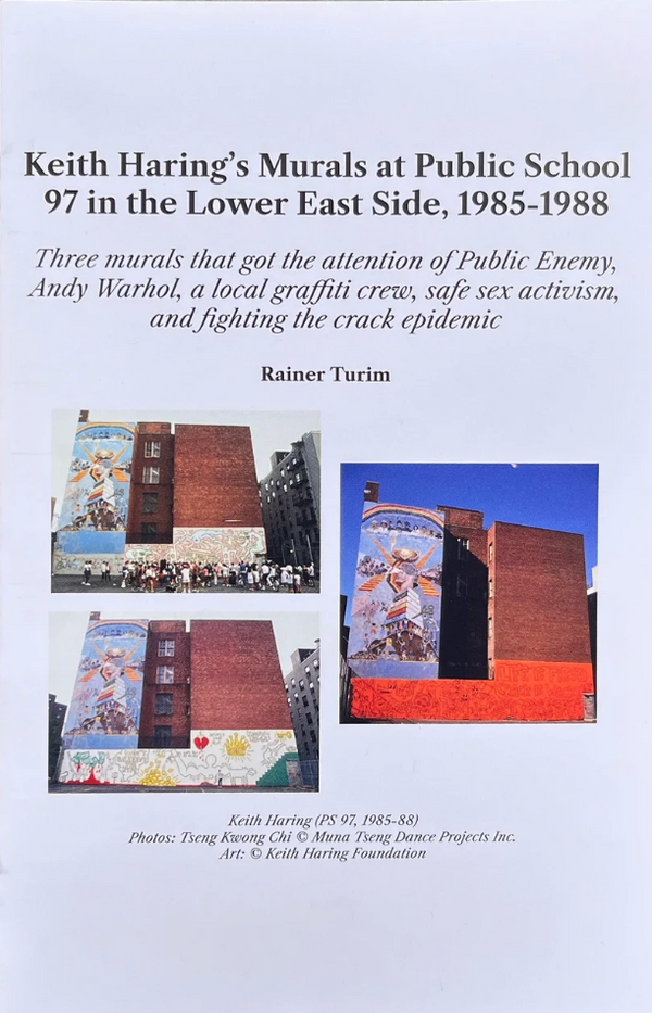 Keith Haring’s Murals at Public School 97 in the Lower East Side, 1985-1988 (2nd Edition)